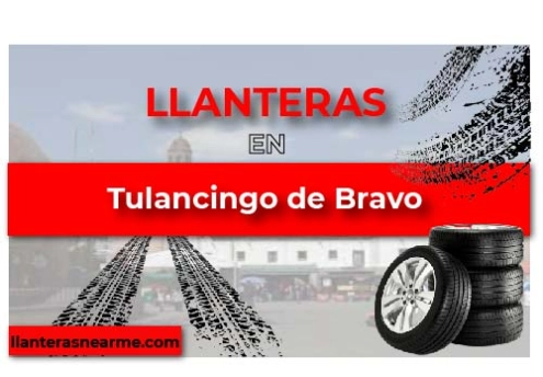 Llanteras en Tulancingo